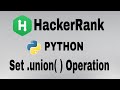 Set .union() Operation | Hackerrank Python Solution | English Explanation