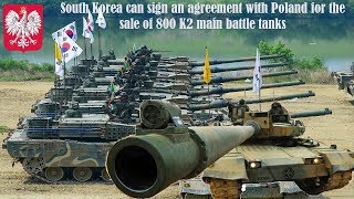 South Korea and Poland produce 800 units of the Black Panther K2 (MBT) main battle tank.