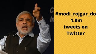 #modi_rojgar_do 1.9m tweets on twitter | Twitter Trend Today