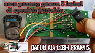 cara pasang gacun 5 kabel ke power supply speaker portable