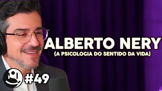 ALBERTO NERY (A PSICOLOGIA DO SENTIDO DA VIDA) - Lutz Podcast #49
