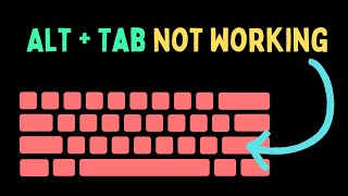How to Fix Alt + Tab Not Working In Windows 11