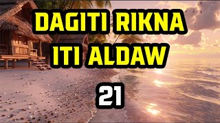 Dagiti Rikna iti Aldaw EP 21 | UPDATE 13/1 | PODCAST DRAMA COMEDY