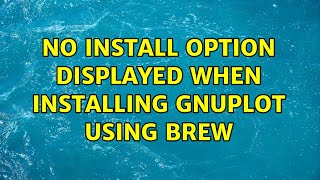 No install option displayed when installing gnuplot using brew