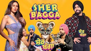 sher bagga (full HD movie) ammy virk & sonam bajwa | new punjabi movie 2022