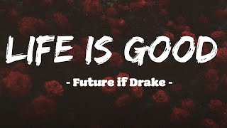 [ En Español ] Life Is Good - Future if drake ( Sub - Lyrics )