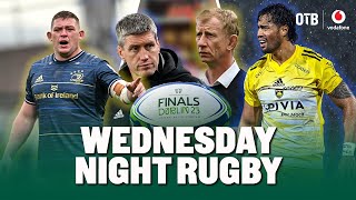 'If Leinster play the way they have all season La Rochelle will win' | WEDNESDAY NIGHT RUGBY