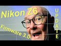 Nikon Z6 Firmware 3.0 Test & How-to