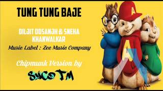 Tung Tung Baje | Chipmunk Version |  Singh Is Bliing  | Diljit Dosanjh & Sneha Khanwalkar | Syco TM