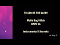 To God Be The Glory | Mulia Bagi Allah - KPPK 26 - Instrumental / Karaoke