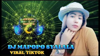 DJ Mapopo Syalala-VIRAL TIKTOK Full Bass