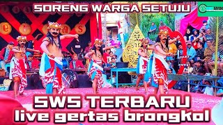 PENTAS SENI SORENG SWS‼️SORENG WARGA SETUJU BANDUNG REJO LIVE GERTAS BRONGKOL JAMBU SEMARANG