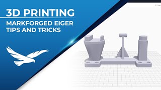 3D Printing Thursdays Episode 2 - Markforged Eiger Tips and Tricks