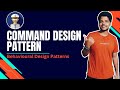 Command Design Pattern in Java | Full Design Patterns Tutorial