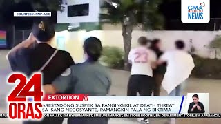 Arestadong suspek sa pangingikil at death threat sa isang negosyante, pamangkin pala ng... | 24 Oras