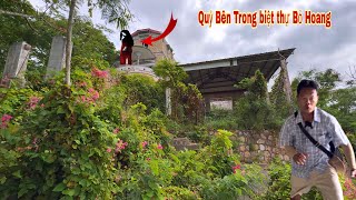 Hãi Hùng Khi Gặp Ma Giữa Ban Ngày Nơi Biệt thự Bỏ Hoang