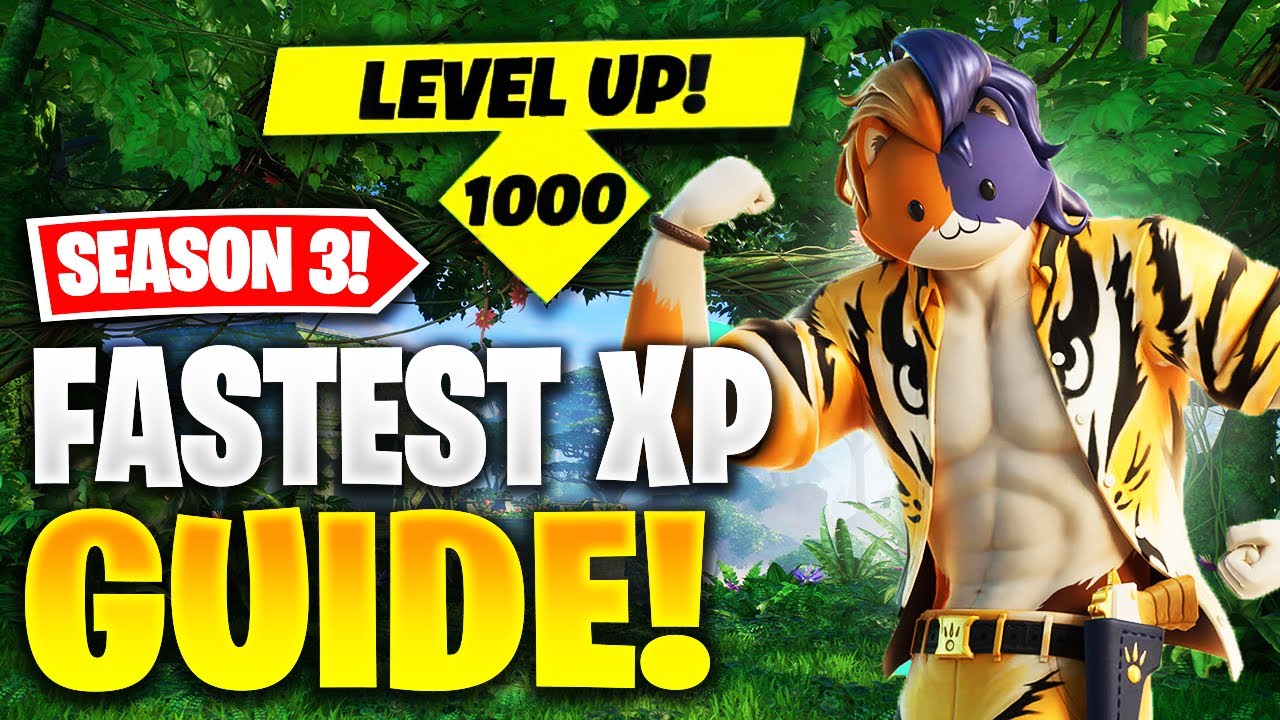 How To Level Up FAST In Chapter 4 Season 3! (Fortnite XP Guide) - YouTube