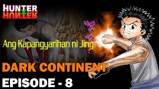 Dark Continent Chapter 8 - Ang Kapangyarihan ni Ging / Hunter x Hunter / Tagalog Dubbed
