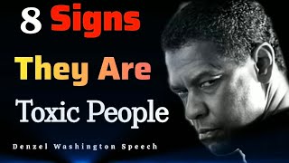 8 Signs The Are Toxic People !! Powerful motivation ! Denzel Washington