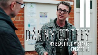 My Beautiful Mistakes - S1: Danny Goffey (Supergrass) Episode 1