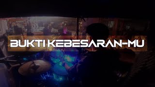 NDC Worship - Bukti Kebesaran-Mu | Drum Cam