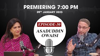EP-30 with AIMIM Chief Asaduddin Owaisi premieres on Monday at 7 PM IST