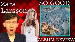 Zara Larsson - So Good ALBUM REVIEW