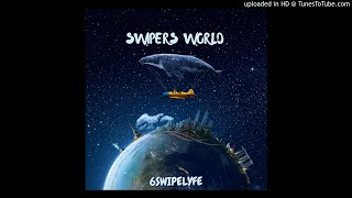 6SwipeLyfe -Low Down