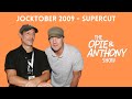 Opie & Anthony - Jocktober 2009 (SUPERCUT)