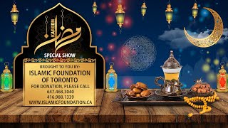 Ramadan 21 Show - Islamic Foundation of Toronto