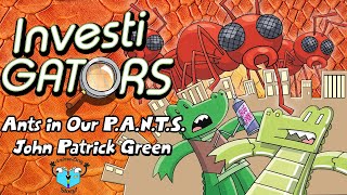 InvestiGators: Ants in Our P.A.N.T.S. - A NEW villain is at LARGE!