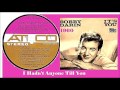 Bobby Darin - I Hadn't Anyone Till You