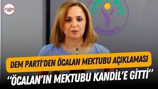 DEM Parti'den flaş 'Öcalan mektubu' açıklaması! \