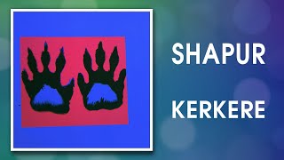 Shapur - Kerkere (Lyrics)