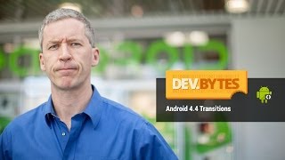 DevBytes: Android 4.4 Transitions