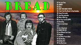 The Very Best of Bread 2022 - Bread Greatest Hits Full Album