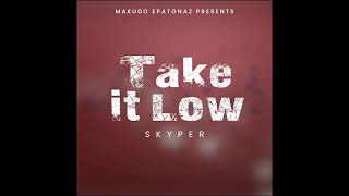 skyper- Take It low official audio