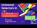 Universal Selector in CSS | CSS Tutorial | Web Development Tutorial #17