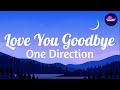 One Direction - Love You Goodbye (Lyrics)|Sedmusic