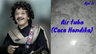 Air tuba.. (Caca handika) (Lirik)