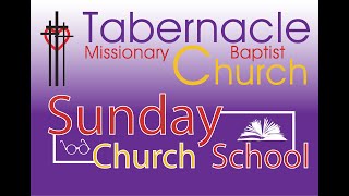 Tabernacle Missionary Baptist Church Detroit -Sunday Church School Service - December 1, 2024