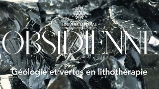 Obsidienne - Origine, formation et vertus en lithothérapie