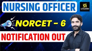 NORCET-06 || NORCET 6 Notification Out || Complete Details || By Raju Sir