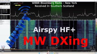 Transatlantic MW Dxing - AM Broadcast - SDR Airspy HF+ and EWE antenna as Received In Scotland