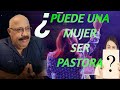 ¿PUEDE UNA MUJER EJERCER OBISPADO? DR. MAESTRO: JOSE N. BRICEÑO A.