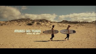 ATRAVES DAS TERRAS  - A surf film from Alentejo, Portugal