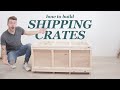 How to Build a Shipping Crate for Furniture Projects