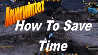 Neverwinter How To Save Time Playing Neverwinter