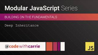 Deep Inheritance | Modular JavaScript Series