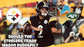 Should the Pittsburgh Steelers trade Mason Rudolph ?